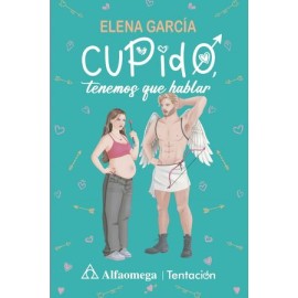 cupido, tenemos que hablar