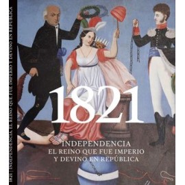 1821 independencia. el...