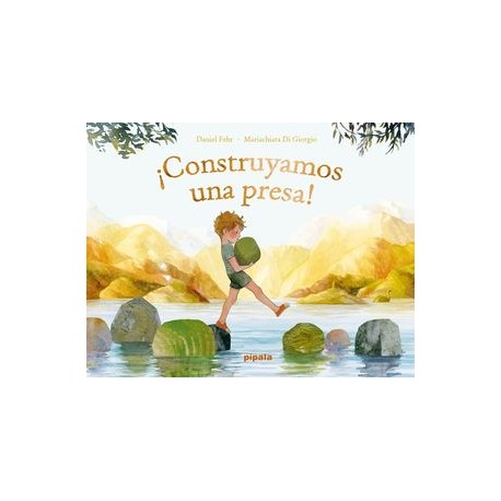 ¡construyamos una presa!...
