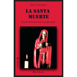 la santa muerte. el culto...