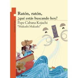 ratón, ratón ¿qué...