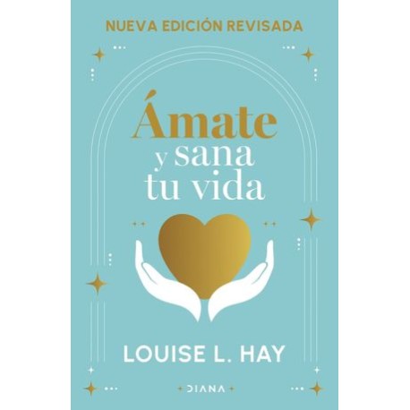 ámate y sana tu vida....