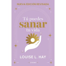 tú puedes sanar tu vida...