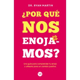 ¿por qué nos enojamos?....