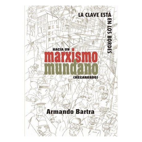 hacia un marxismo mundano...
