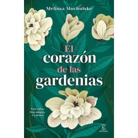 el corazón de las gardenias